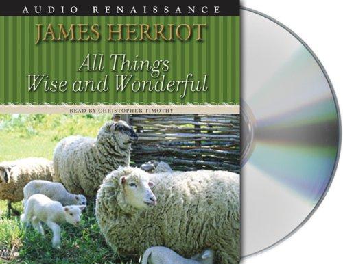 James Herriot: All Things Wise and Wonderful (AudiobookFormat, Audio Renaissance)