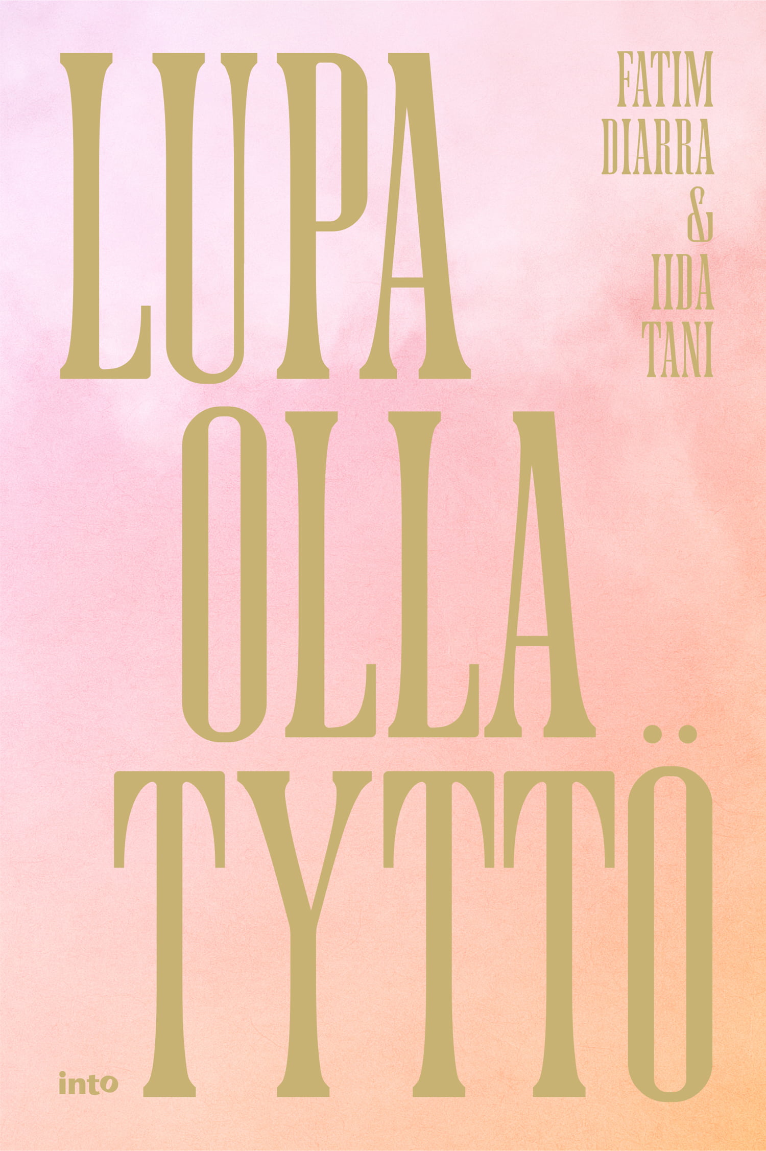 Fatim Diarra, Iida Tani: Lupa olla tyttö (EBook, suomi language, 2024, Into kustannus)