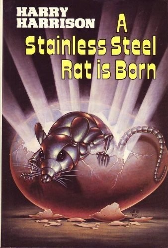 Harry Harrison: A Stainless Steel Rat is Born (Hardcover, 1986, Bantam Spectra / SFBC)