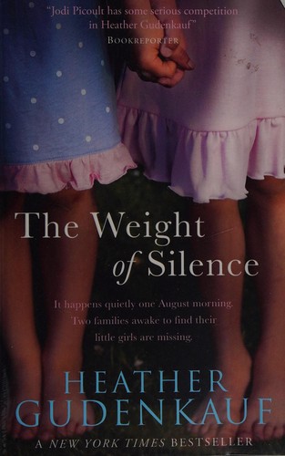 Heather Gudenkauf: The weight of silence (2010, Mira)