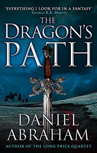 Daniel Abraham: Dragon's Path (2012, Orbit)