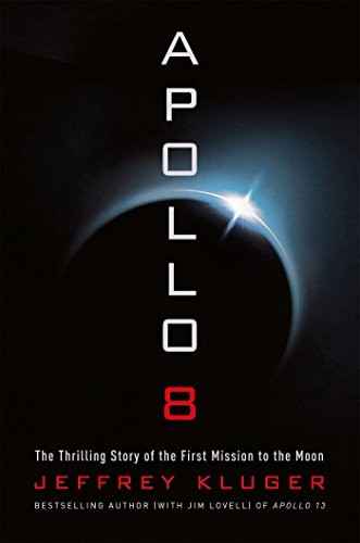 Jeffrey Kluger: Apollo 8 (EBook, 2017, Henry Holt and Co.)