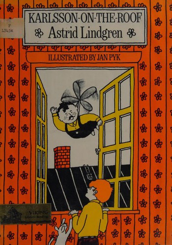 Astrid Lindgren: Karlsson-on-the-Roof (1971, Viking Press)
