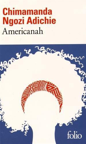 Anne Damour (Traduction), Gallimard, Chimamanda Ngozi Adichie: Americanah (Paperback, French language, 2016, GALLIMARD, French and European Publications Inc)