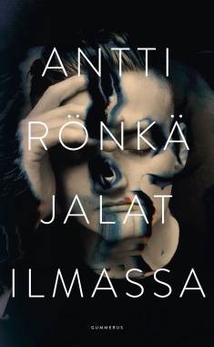 Antti Rönkä: Jalat ilmassa (Hardcover, Finnish language, 2020, Gummerus)