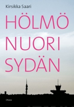Kirsikka Saari: Hölmö nuori sydän (Hardcover, Finnish language, 2019, Kustannusosakeyhtiö Otava)