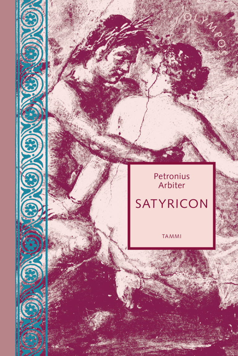 Pekka Tuomisto, Arbiter Petronius: Satyricon (Hardcover, Finnish language, 2003, Tammi)