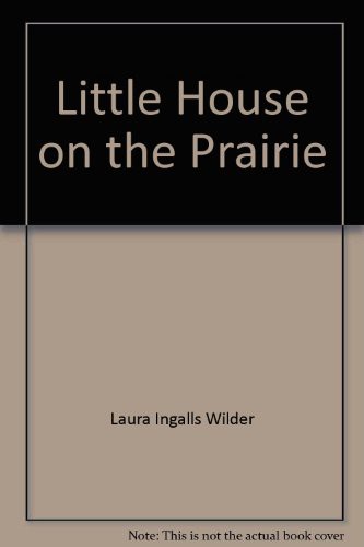 Laura Ingalls Wilder: Little House on the Prairie (Paperback, 1989, HarperTrophy)