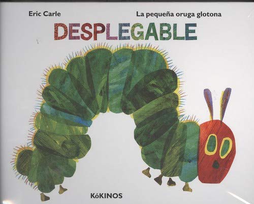 Eric Carle, Esther Rubio Muñoz: La pequeña oruga glotona desplegable (Hardcover, 2019, Editorial Kókinos)