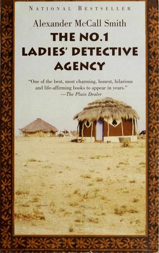 Alexander McCall Smith: The No. 1 Ladies' detective agency (1998, Random House, Anchor Books)