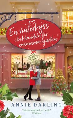 Annie Darling: En vinterkyss i bokhandeln för ensamma hjärtan (Hardcover, Swedish language, 2022, Historiska Media)