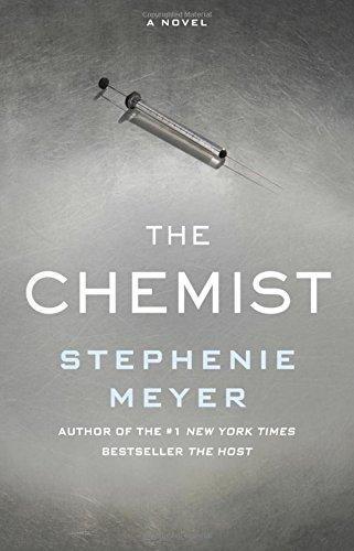 Stephenie Meyer: The Chemist (Hardcover, 2016, Little, Brown and Company)