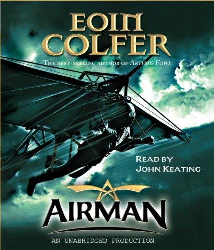 Eoin Colfer: Airman (AudiobookFormat, 2007, Listening Library (Audio))