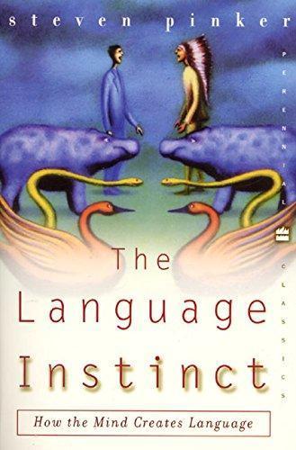 Steven Pinker: The Language Instinct: How the Mind Creates Language (2000)