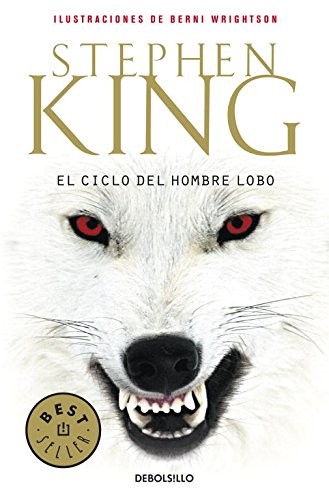 Stephen King, Joaquín Adsuar Ortega;: El ciclo del hombre lobo / Cycle of Werewolf (Paperback, 2011, Debolsillo, DEBOLSILLO)