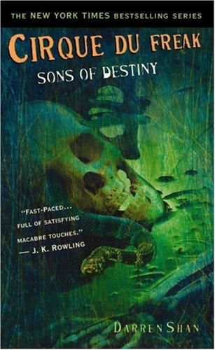 Darren Shan: Cirque Du Freak #12: Sons of Destiny: Book 12 in the Saga of Darren Shan (Cirque Du Freak: the Saga of Darren Shan (Mass Market)) (2007, Little, Brown Young Readers)