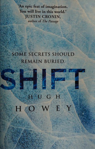 Hugh Howey: Shift (2013, Broad Reach Publishing)