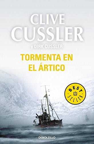 Clive Cussler, Dirk Cussler: Tormenta en el Ártico (2011, Debolsillo)