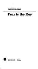 Alistair MacLean: Fear is the key (1963, Fontana)