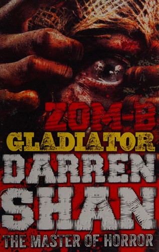 Darren Shan: Zom-B gladiator (2014)