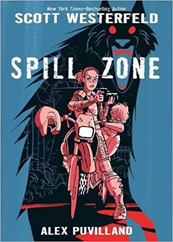 Scott Westerfeld: Spill Zone (2017, First Second)