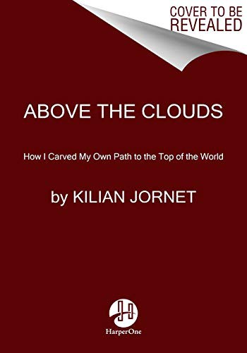 Kilian Jornet, Charlotte Whittle: Above the Clouds (Paperback, HarperOne)