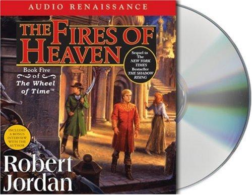 George R.R. Martin, Robert Jordan, Terry Goodkind: The Fires of Heaven (The Wheel of Time, Book 5) (AudiobookFormat, 2005, Audio Renaissance)