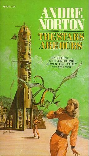 Andre Norton: The Stars Are Ours! (Paperback, 1970, Ace Books)