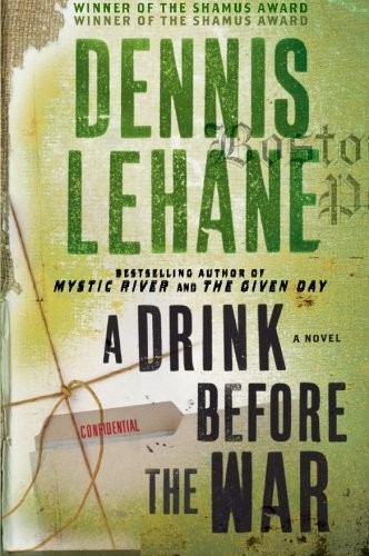 Dennis Lehane: A Drink Before the War (Paperback, Harper Perennial)