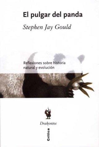 Stephen Jay Gould: El Pulgar del Panda (Paperback, Spanish language, Critica (Grijalbo Mondadori))