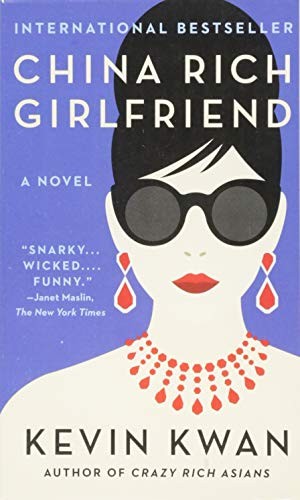 Kevin Kwan: China Rich Girlfriend (Paperback, Anchor Books)