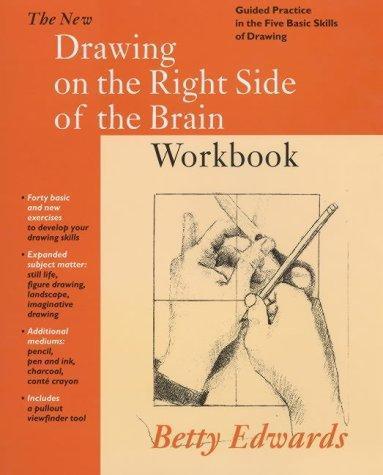 Betty Edwards: The new drawing on the right side of the brain workbook