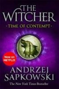 Andrzej Sapkowski: Time of contempt (Hardcover, 2020, Gollancz)