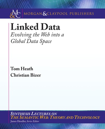 Tom Heath: Linked data (EBook, 2011, Morgan & Claypool)