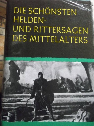 Eva Leitgeb, Hildegard Pezolt-Hostnig: Die schönsten Helden- und Rittersagen des Mittelalters (1975, Tosa Verlag)