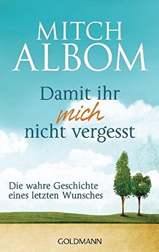 Mitch Albom: Damit ihr mich nicht vergesst (Paperback, Goldmann Verlag)