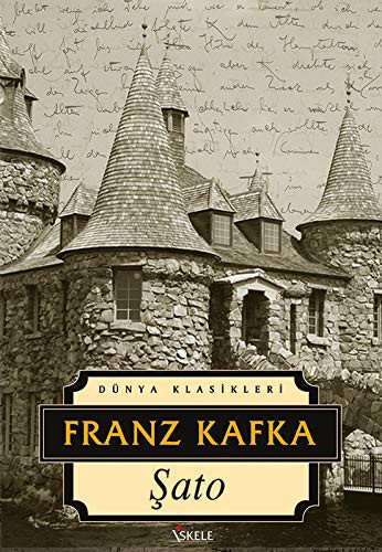 Franz Kafka: Şato (Paperback, 2018, Iskele Yayincilik)