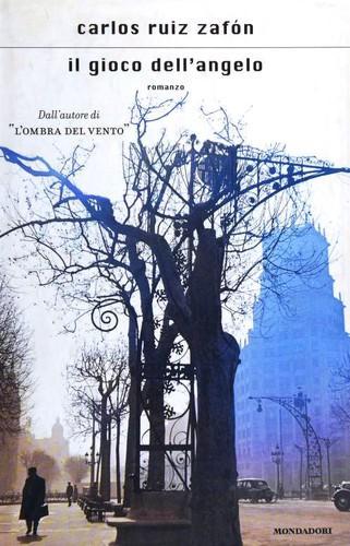 Carlos Ruiz Zafón: Il gioco dell'angelo (Italian language, 2008)