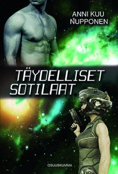 Anni Nupponen: Täydelliset sotilaat (Hardcover, Finnish language, 2021, Osuuskumma-kustannus)