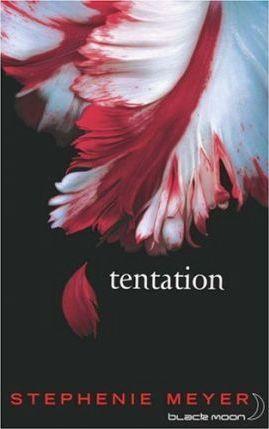 Stephenie Meyer: Tentation (French language, 2009)