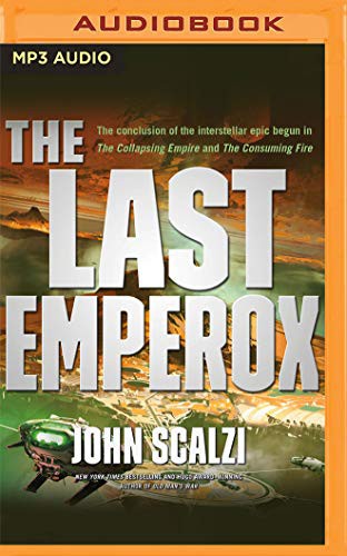 John Scalzi, Wil Wheaton: The Last Emperox (AudiobookFormat, 2020, Audible Studios on Brilliance, Audible Studios on Brilliance Audio)