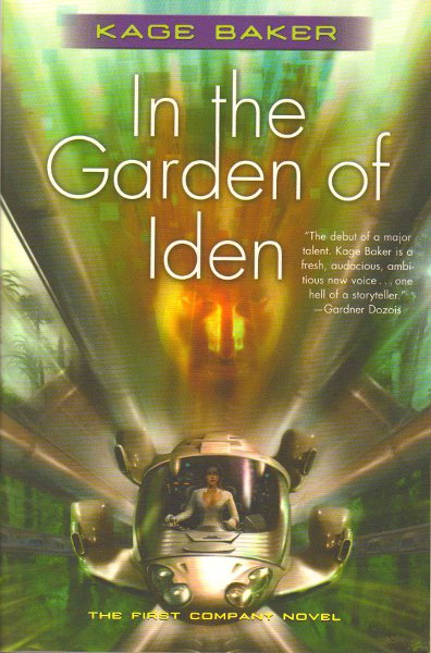 Kage Baker: In the Garden of Iden (Paperback, 2006, Tor Books)