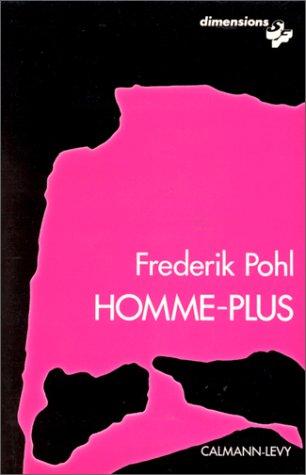 Frederik Pohl: Homme-plus (Paperback, French language, 1994, Calmann-Lévy)