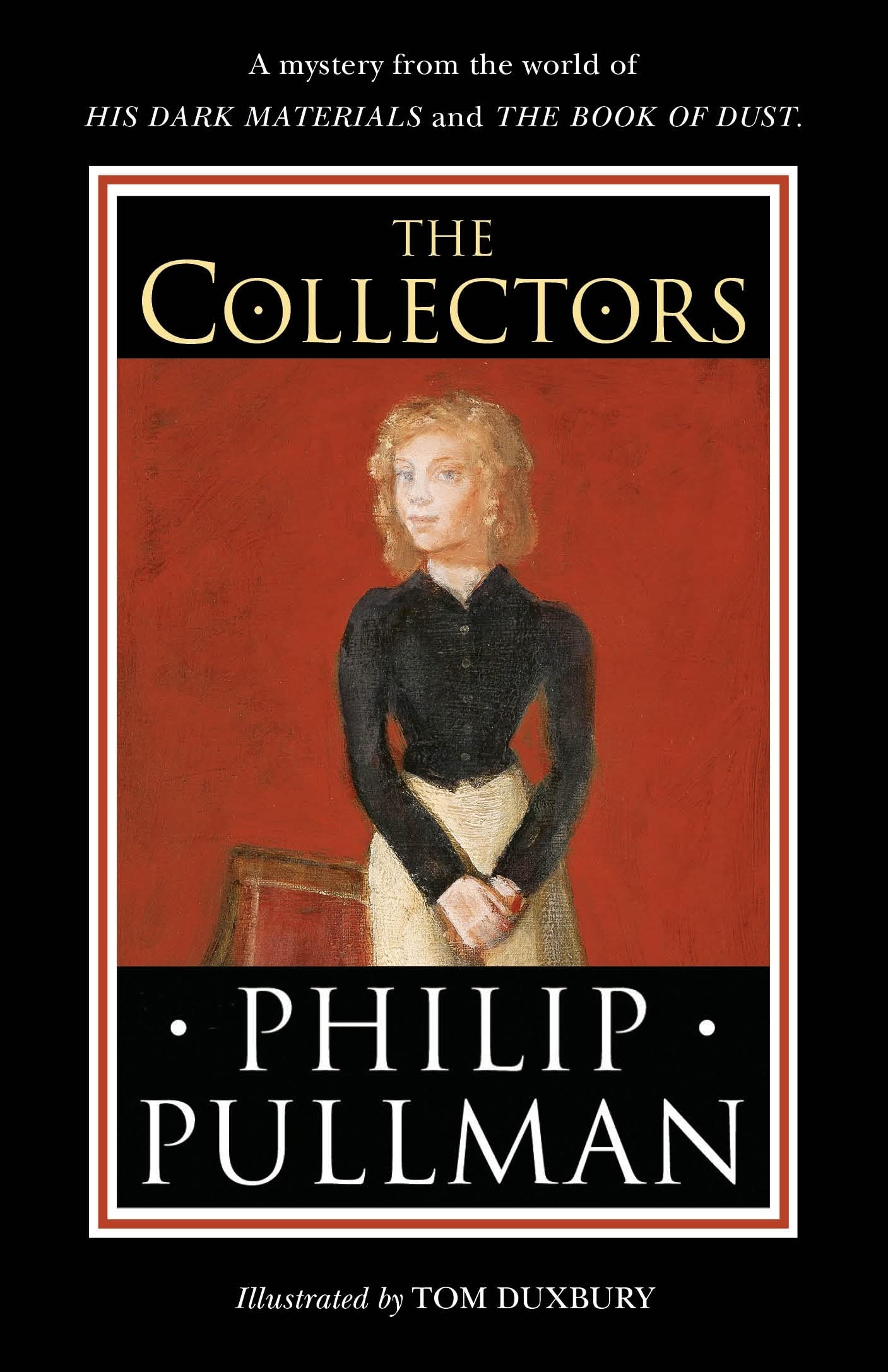 Tom Duxbury, Philip Pullman: Collectors (Hardcover, 2022, Penguin Books, Limited)