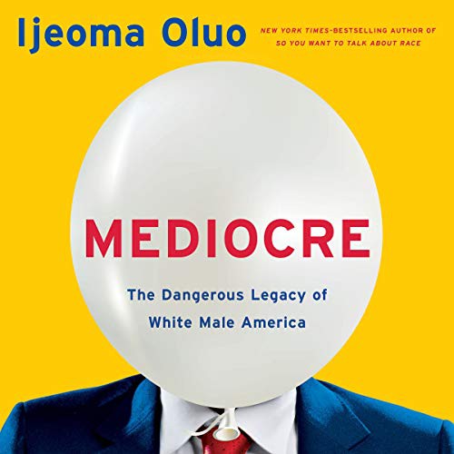 Ijeoma Oluo: Mediocre (2020, Hachette B and Blackstone Publishing, Seal Books)