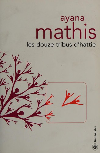 Ayana Mathis: Les douze tribus d'Hattie (French language, 2015, Gallmeister)