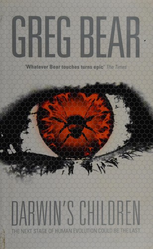 Greg Bear: Darwin's children (2003, HarperCollins)