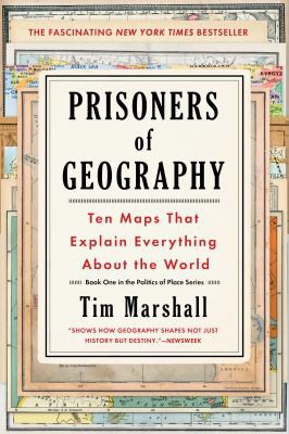 Tim Marshall: Prisoners of Geography (2015, Scribner)