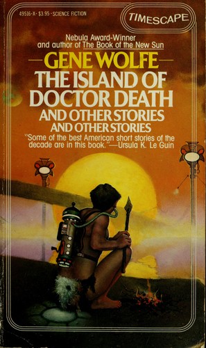 Gene Wolfe: The Island of Dr. Death and Other Stories (Paperback, Pocket)