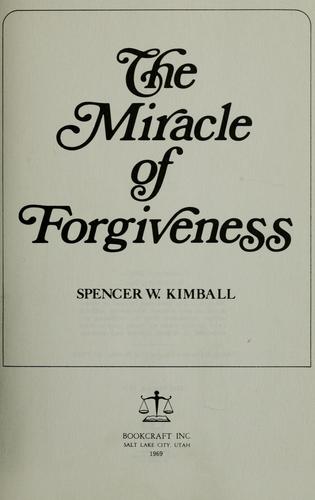 Spencer W. Kimball: The miracle of forgiveness (1969, Bookcraft)